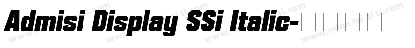 Admisi Display SSi Italic字体转换